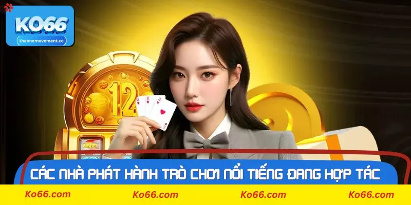 Các nhà phát hành trò chơi nổi tiếng đang hợp tác với Ko66