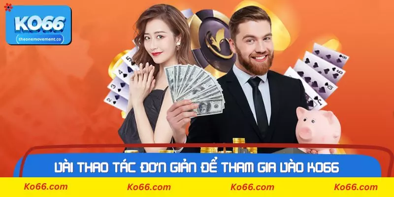 Vài thao tác đơn giản để tham gia vào Ko66